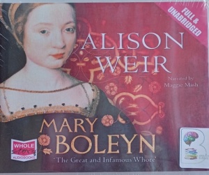 Mary Boleyn written by Alison Weir performed by Maggie Mash on Audio CD (Unabridged)